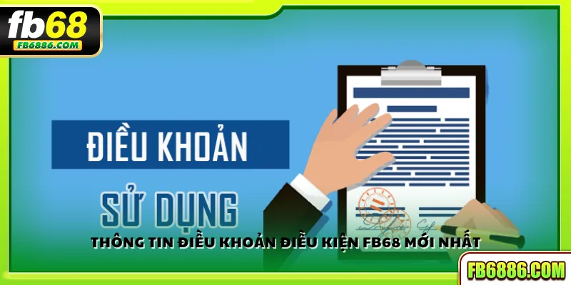 Thông tin điều khoản điều kiện FB68 mới nhất